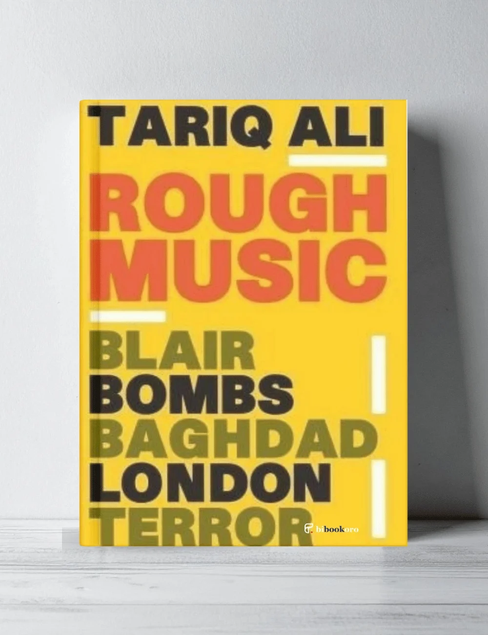 Book cover of Rough Music by Tariq Ali, contemporary political fiction novel